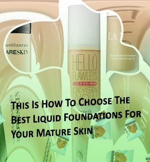 Best face foundation for mature skin
