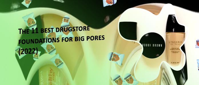 Best foundation for big pores