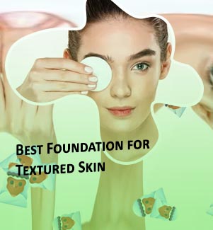 Best makeup for textured skin