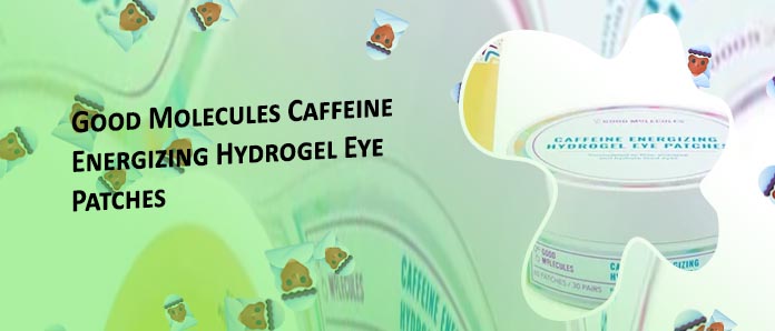 Caffeine energizing hydrogel eye patches good molecules