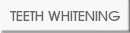 TEETH WHITENING