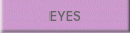 EYES