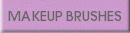 MAKEUP BRUSHES